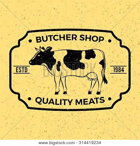 Vintage Butcher Shop Label Badge With Cow Beef And Knifes. Butchery Meats. For Signage, Prints And S