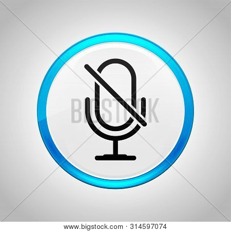 Mute Microphone Icon Isolated On Round Blue Push Button