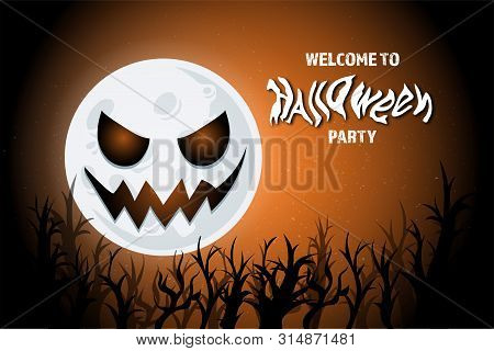 Happy Halooween Vector Illustration With Scary Smiling Moon On Orange Night Sky With Spooky Forest F