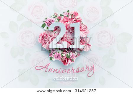 Creative Background Lettering 21 Numbers And Anniversary Celebration Text On Pink Flowers Background