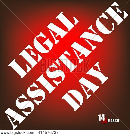 The Calendar Event Is Celebrated In March - Legal Assistance Day