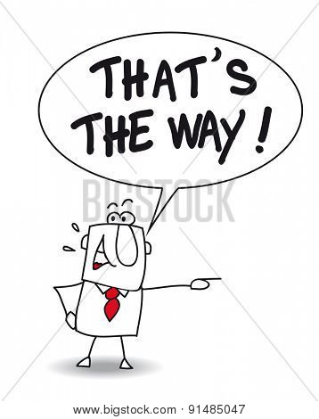 That is the way. John says that is the way. Follow this way please