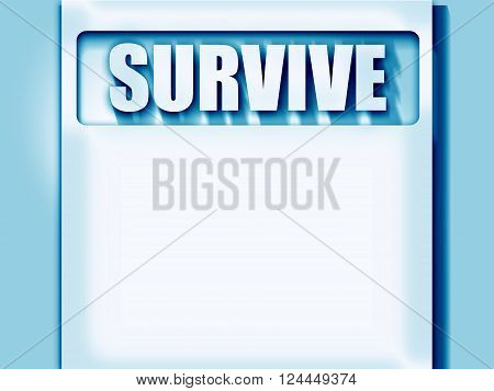 survive or die sign with some soft flowing lines