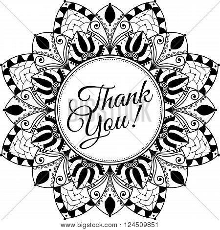 mandala, zentangle inspired illustration with text Thank You, black and white antistress colouring page, vector illustration, eps 10