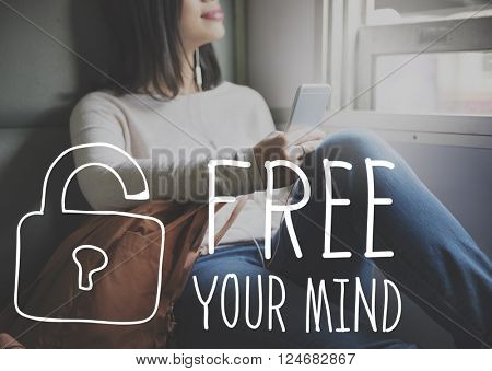 Free Your Mind Awareness Attitude Concept