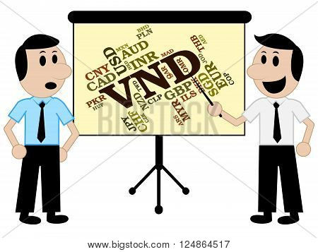 Vnd Currency Represents Vietnamese Dongs And Foreign