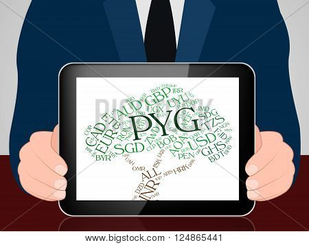 Pyg Currency Indicates Paraguay Guaranis And Currencies