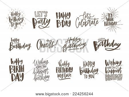 Collection of handwritten birthday wishes isolated on white background. Bundle of elegant festive lettering hand drawn in monochrome colors. Vector illustration for greeting card, invitation