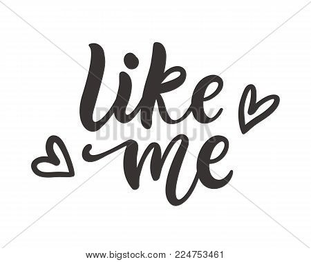 Like me Social Media Blog Phrase, isolated on white. Brush hand written trendy lettering. Vector banner.