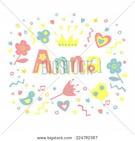 The name ANNA written in a nice font surrounded by flowers, hearts, butterflies. Children s background. Series Girls. Poster. Postcard. Album