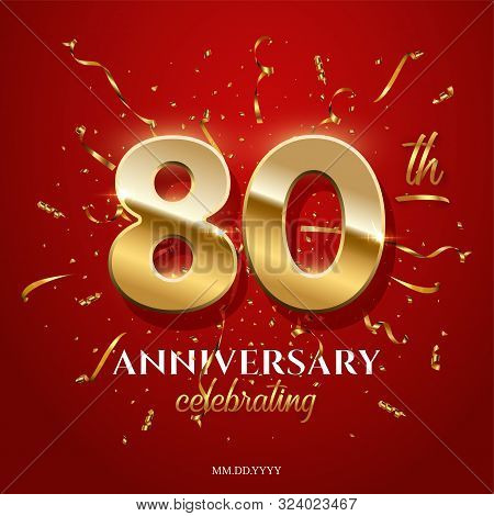 80 Golden Numbers And Anniversary Celebrating Text With Golden Serpentine And Confetti On Red Backgr