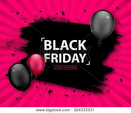 Black Friday Sale Poster. Seasonal Discount Banner With Pink And Black Balloons, Grunge Black Frame 