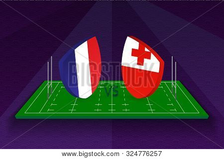 Rugby Team France Vs Tonga On Rugby Field. Sport Vector Template.