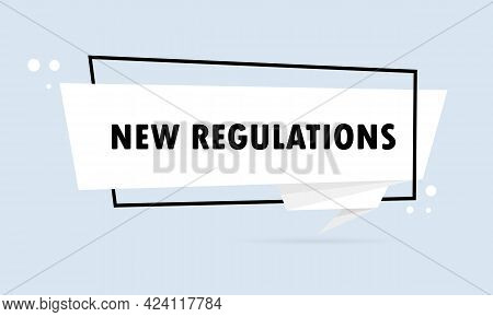 New Regulations. Origami Style Speech Bubble Banner. Sticker Design Template With New Regulations Te