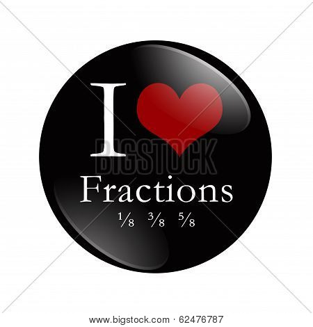I Love Fractions Button