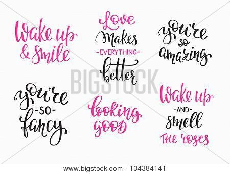 Friendship Family Romantic love lettering set. Calligraphy postcard graphic design typography. Hand written vector postcard. You are so amazing fancy. Wake up and smile. Loking good. Love makes better