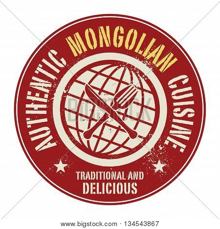 Abstract stamp or label with the text Authentic Mongolian Cuisine written inside, vector illustration