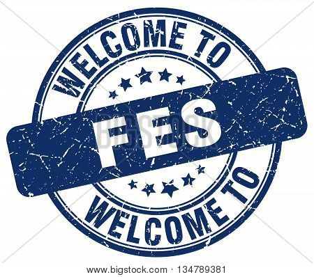 welcome to Fes stamp. welcome to Fes.