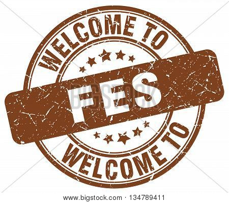 welcome to Fes stamp. welcome to Fes.