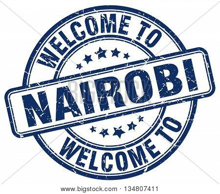 welcome to Nairobi stamp. welcome to Nairobi.