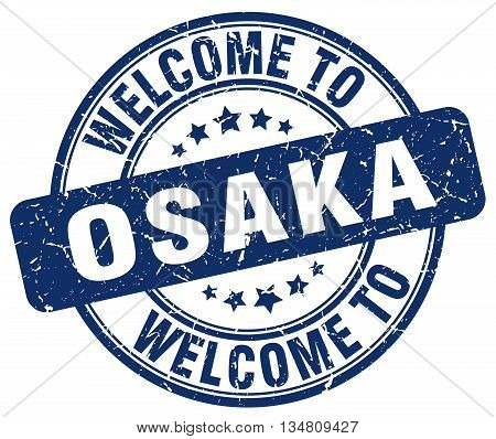 welcome to Osaka stamp. welcome to Osaka.
