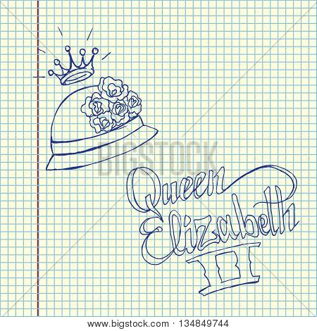 Queen Elizabeth II. Hand drawn vector stock illustration. Italics inscription. Sheet ballpen drawing