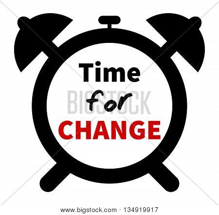 Minimalistic clock with time for change text. Time for CHANGE lettering. Design element clock silhouette. Isolated on white background.