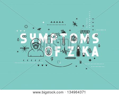Design concept symptoms of zika. Modern line style illustration. Concepts of words symptoms of zika, style thin line art, design banners for website and mobile website. Easy to edit.