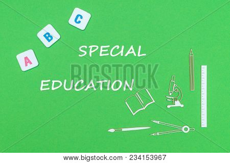Concept School, Text Special Education, From Above School Supplies Wooden Minitures, Abc Letters On 