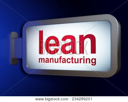 Manufacuring Concept: Lean Manufacturing On Advertising Billboard Background, 3d Rendering