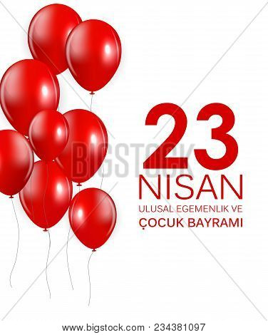 23 Nisan Cocuk Baryrami. Translation: Turkish April 23 Childrens Day Vector Illustration Eps10