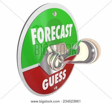 Forecast Vs Guess Estimate Outlook Speculation Switch 3d Illustration