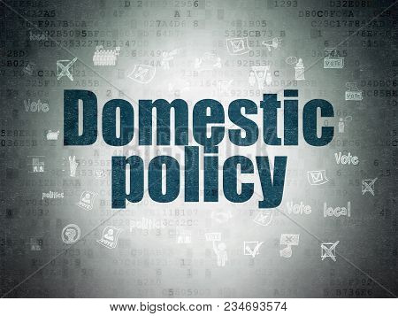 Politics Concept: Painted Blue Text Domestic Policy On Digital Data Paper Background With  Hand Draw