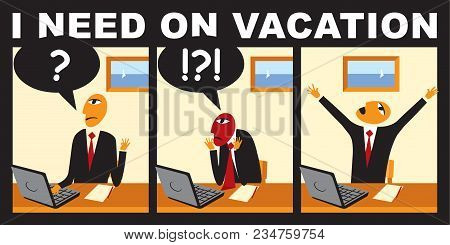 Vector Comic With A Businessman Who Wants To Go On Vacation