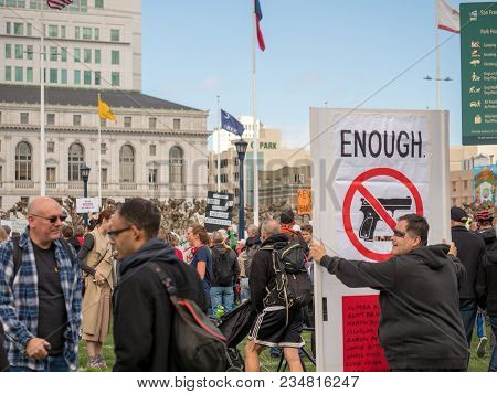 San Francisco, Ca - March 24, 2018: Enough Violence Sign At March For Our Lives Rally In San Francis