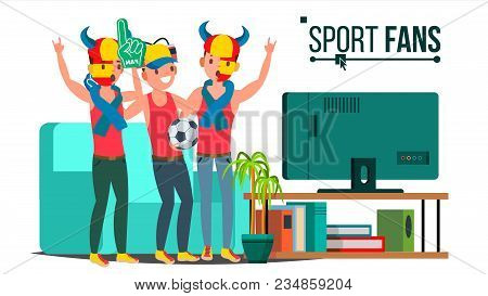 Sport Fans Group Vector. Cheering For The Sport Team. Watching Game Match On Tv. Isolated Flat Carto