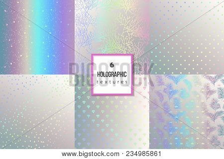 Set Of Trendy Holographic Textures For Cover, Brochure, Flyer, Poster, Invitation, Stylish Design. A