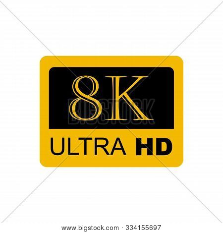 8k Ultra Hd Logo, 8k High Definition Vector Illustration Eps10