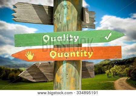 Street Sign The Direction Way To Quality Versus Quantity