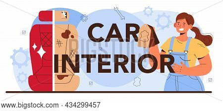 Car Interior Typographic Header. Automobile Interior Got Replaced