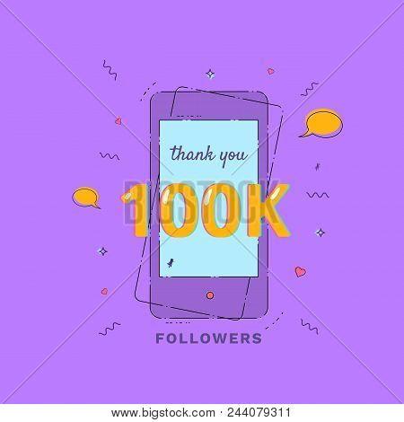 Thank You 100k Followers Vivid Card With Phone Frame. Template For Social Network. Vector Illustrati