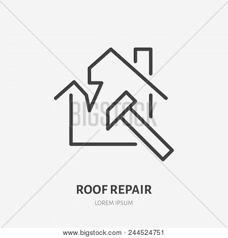 Broken Roof, Roofing Flat Line Icon. House Construction Sign. Thin Linear Logo For Home Repair Servi
