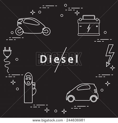 Ban On Diesel Engines. Transport Is Environmentally Friendly. Electric Cars, Battery, Charging Stati