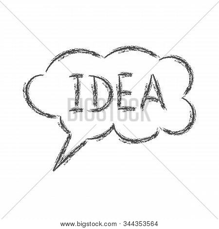 Cloud Speech With The Word Idea. Pencil Sketch In The Style Of Doodle. Isolated On A White Backgroun