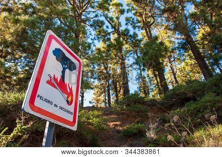 Warning Sign In The Spanish Language For Bushfire On The Canary Island Of Tenerife.