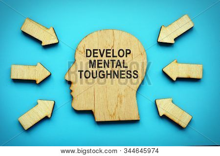 Develop Mental Toughness Phrase On The Head Shape.