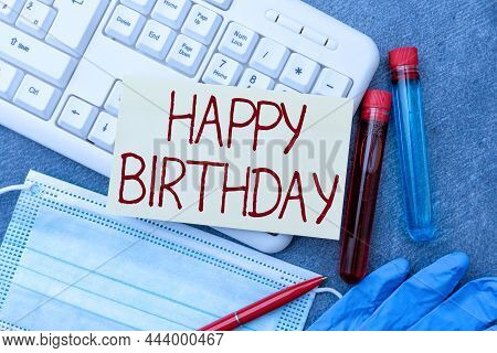 Inspiration Showing Sign Happy Birthday. Business Showcase The Birth Anniversary Of A Person Is Cele