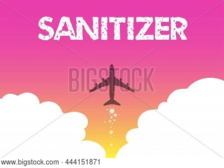 Hand Writing Sign Sanitizer. Word Written On Liquid Or Gel Generally Used To Decrease Infectious Age