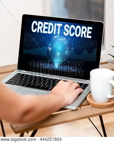 Handwriting Text Credit Score. Concept Meaning Numerical Expression That Indicates A Person S Is Cre
