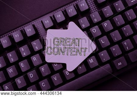 Inspiration Showing Sign Great Content. Word For Satisfaction Motivational Readable Applicable Origi